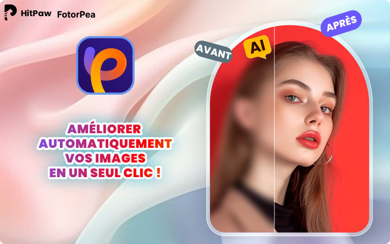 Hitpaw Avis - Hitpaw Fotorpea améliorer la qualité d'une image