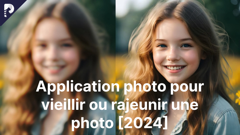 10 Application photo pour ia rajeunir photo ou vieillir une photo